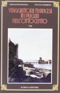 Immagine copertina libro Viaggiatori francesi in Puglia nell'800. Vol. 8