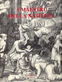 Immagine copertina libro Gloria in excelsis Deo. Immagini della natività nelle incisioni dei grandi maestri dal XV al XX secolo