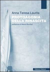 Immagine copertina libro Protoagonia della rinascita