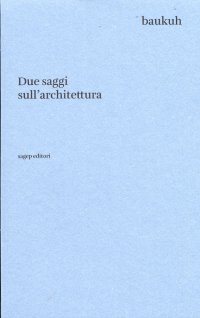 Immagine copertina libro Due saggi sull'architettura