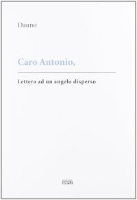 Immagine copertina libro Caro Antonio