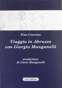 Immagine copertina libro Viaggio in Abruzzo con Giorgio Manganelli