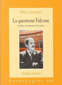 Immagine copertina libro La questione Falcone. Il giudice e la separazione delle carriere