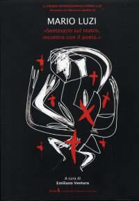 Immagine copertina libro Mario Luzi. Seminario sul teatro, incontro con il poeta