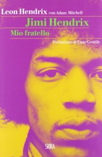 Immagine copertina libro Jimi Hendrix. Mio fratello
