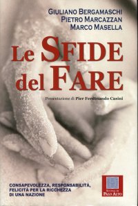 Immagine copertina libro Le sfide del fare. Consapevolezza, responsabilità, felicità per la ricchezza di una nazione