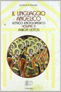 Immagine copertina libro Il linguaggio angelico. Vol. 2: Lessico enciclopedico