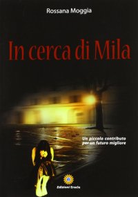 Immagine copertina libro In cerca di Mila