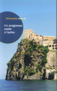 Immagine copertina libro The Aragonese castle of Ischia