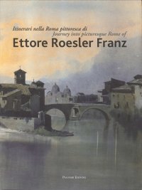 Immagine copertina libro Itinerari nella Roma pittoresca di Ettore Roesler Franz. Ediz. italiana e inglese