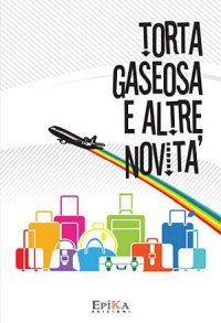 Immagine copertina libro Torta Gaseosa e altre novità