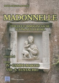 Immagine copertina libro Madonnelle. Edicole e immagini sacre sui palazzi di Roma. Ediz. illustrata. Vol. 3