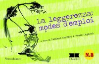Immagine copertina libro La leggerezza. Modes d'emplois