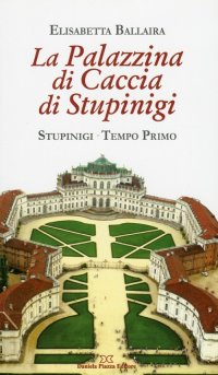 Immagine copertina libro La palazzina di caccia di Stupinigi