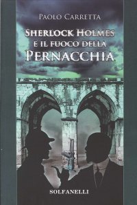 Immagine copertina libro Sherlock Holmes e il fuoco della pernacchia