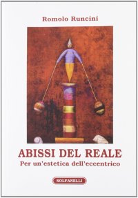 Immagine copertina libro Abissi del reale. Per un'estetica dell'eccentrico