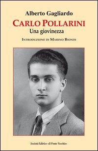 Immagine copertina libro Carlo Pollarini. Una giovinezza