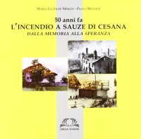 Immagine copertina libro L'incendio a Sauze di Cesana. Dalla memoria alla speranza