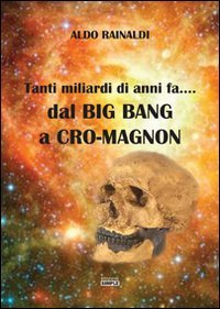 Immagine copertina libro Tanti miliardi di anni fa... dal Big Bang a Cro-Magnon