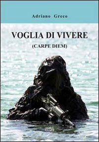 Immagine copertina libro Voglia di vivere (carpe diem)