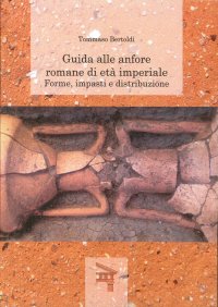 Immagine copertina libro Guida alle anfore romane di età imperiale. Forme, impasti e distribuzione