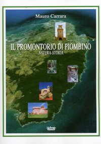 Immagine copertina libro Il promontorio di Piombino. Natura-storia