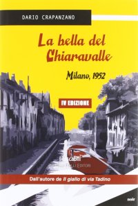 Immagine copertina libro La bella del Chiaravalle. Milano, 1952