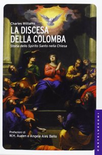 Immagine copertina libro La discesa della colomba. Storia dello Spirito Santo nella Chiesa