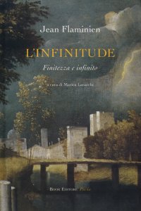Immagine copertina libro L'infinitude. Finitezza e infinito. Ediz. italiana e francese