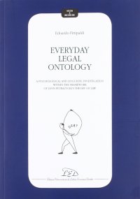Immagine copertina libro Everyday legal ontology. A psychological and linguistic investigation within the frame of Leon Petrazycki's theory of law