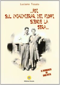 Immagine copertina libro ... Poi sul chiacchierar dei pioppi scende la sera...