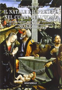 Immagine copertina libro Il Natale e il presepe nel cuore dell'uomo