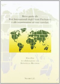 Immagine copertina libro Breve guida alle reti internazionali degli utenti psichiatrici e alle organizzazioni ad essere correlate