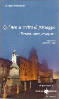 Immagine copertina libro Qui non si arriva di passaggio (Ferrara musa pentagona)