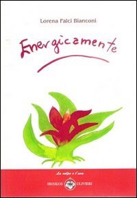 Immagine copertina libro Energicamente. Ediz. illustrata
