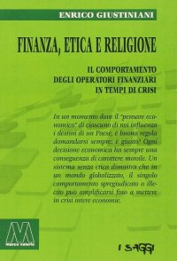 Immagine copertina libro Finanza, etica e religione. Il comportamento degli operatori finanziari in tempo di crisi