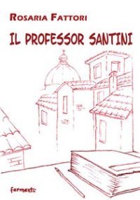 Immagine copertina libro Il professor Santini
