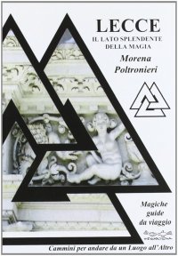 Immagine copertina libro Lecce, il lato splendente della magia