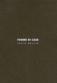 Immagine copertina libro Forme di case. Ediz. italiana e inglese