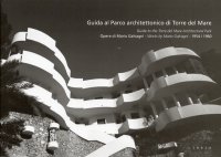 Immagine copertina libro Guida al parco architettonico di Torre del Mare. Opere di Mario Galvagni 1954/1960. Ediz. italiana e inglese