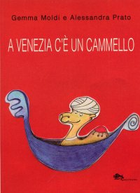 Immagine copertina libro A Venezia c'è un cammello