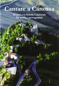 Immagine copertina libro Cantare a Canossa. Con CD Audio