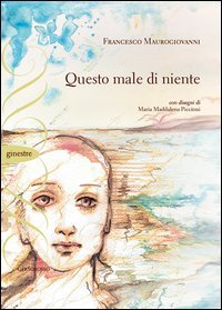 Immagine copertina libro Questo male di niente