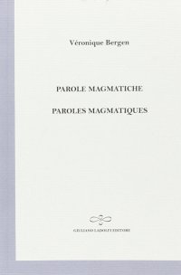 Immagine copertina libro Parole magmatiche-Paroles magmatiques