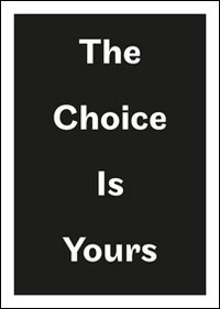 Immagine copertina libro The choice is yours. 18° Corso superiore arti visive, fondazione Antonio Ratti. Ediz. inglese
