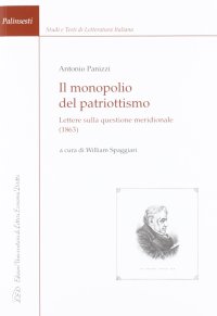 Immagine copertina libro Il monopolio del patriottismo. Lettere sulla questione meridionale (1863)