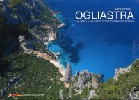 Immagine copertina libro Ogliastra da zero a 1834. Ediz. italiana, inglese e tedesca