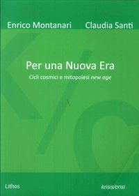Immagine copertina libro Per una nuova era. Cicli cosmici e mitopoiesi new age