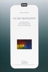 Immagine copertina libro On self-translation. An exploration in self-translators teloi and strategies