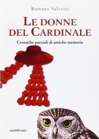 Immagine copertina libro Le donne del cardinale. Cronache parziali di antiche memorie